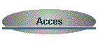 Acces